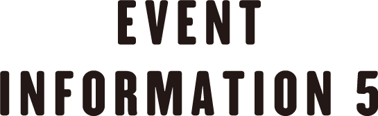 EVENT INFORMATION 5